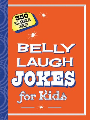 cover image of Belly Laugh Jokes for Kids: 350 Hilarious Jokes